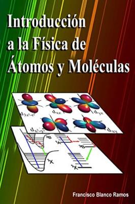 IntroducciA3n a la FAsica de Atomos y MolAculas, Ramos 9781076616272 New-,