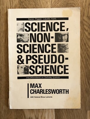 Science, Non Science And Pseudo Science By Max Charlesworth - Deakin University