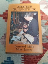 Amateur Gunsmithing Desmond Mills Mike Barnes 1986 Boydell Press