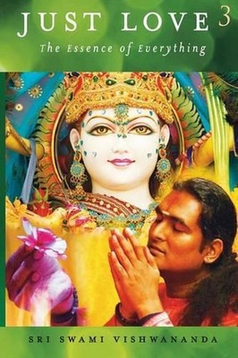 Just Love 3: The Essence of Everything by Swami Vishwananda (English) Paperback