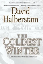 The Coldest Winter: America and the Korean War by David Halberstam (English) Pap