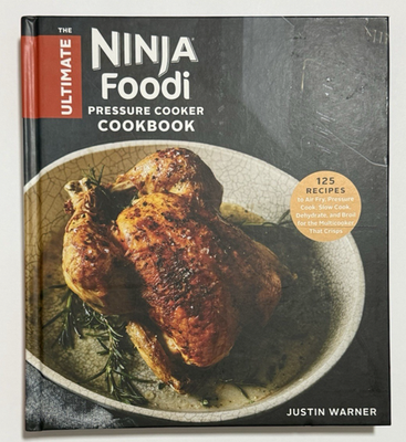 #ad The Ultimate Ninja Foodi Pressure Cooker Cookbook Justin Warner Hardcover New $13.99