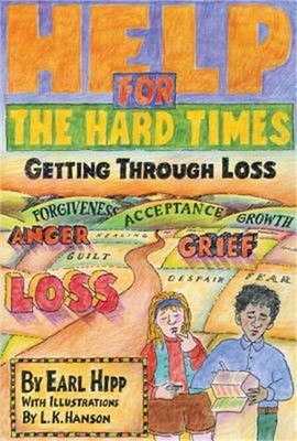Help for the Hard Times: Getting Through Loss (Paperback or Softback)