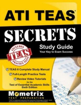 ATI TEAS Secrets Study Guide: TEAS 6 Study Manual, Practice Tests, Review Videos