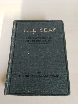The Seas: Our Knowledge of Life in the Sea and How It Is Gained