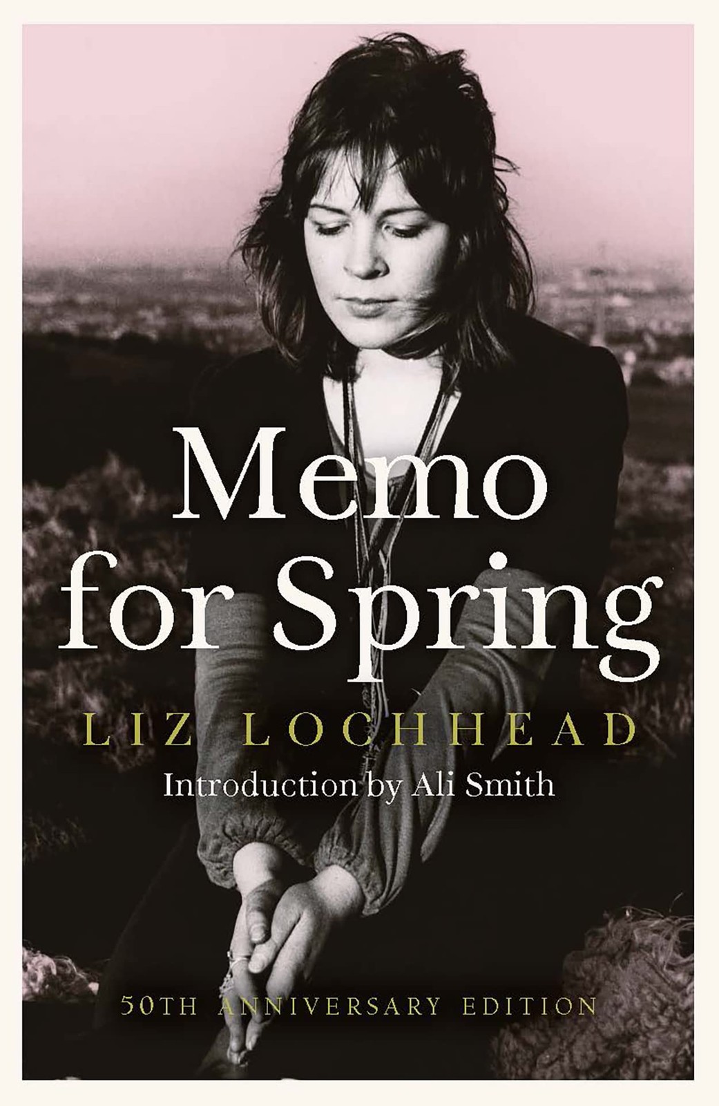 Memo For Spring : 50Th Anniversary Edition Liz Lochhead - Image 6
