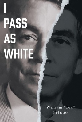 I Pass as White William Tex Pointer Paperback