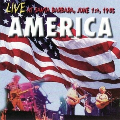 AMERICA - Live at Santa Barbara June 1st, 1985 (CD 2003)