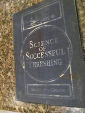 * 1907"Science of Successful Threshing", J.I. Case Co., Dingee-MacGregor 5TH EDT