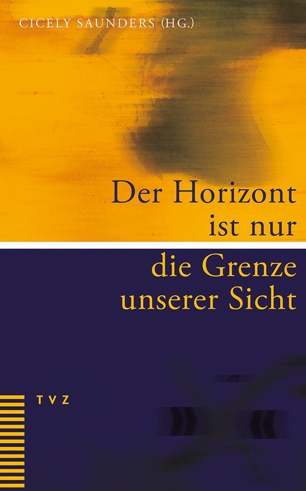 Thumbnail - Der Horizont Ist Nur Die Grenze Unserer Sicht, Cicely Saunders