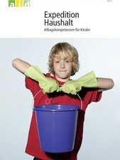 Expedition Haushalt - Alltagskompetenzen für Kinder