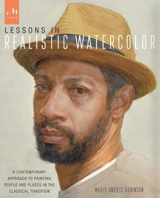 Mario Andres Robinson Lessons in Realistic Watercolor (Taschenbuch)