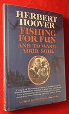 Herbert HOOVER / Fishing for Fun and to Wash Your Soul SIGNED TO HIS 1st ed 1963