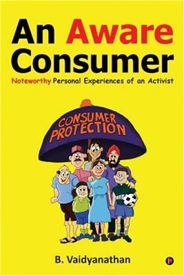 An Aware Consumer: Noteworthy Personal Experiences of an Activist (Paperback or