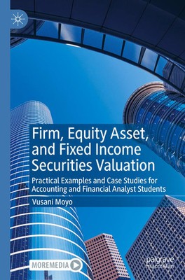 Vusani Moyo | Firm, Equity Asset, and Fixed Income Securities Valuation | Buch