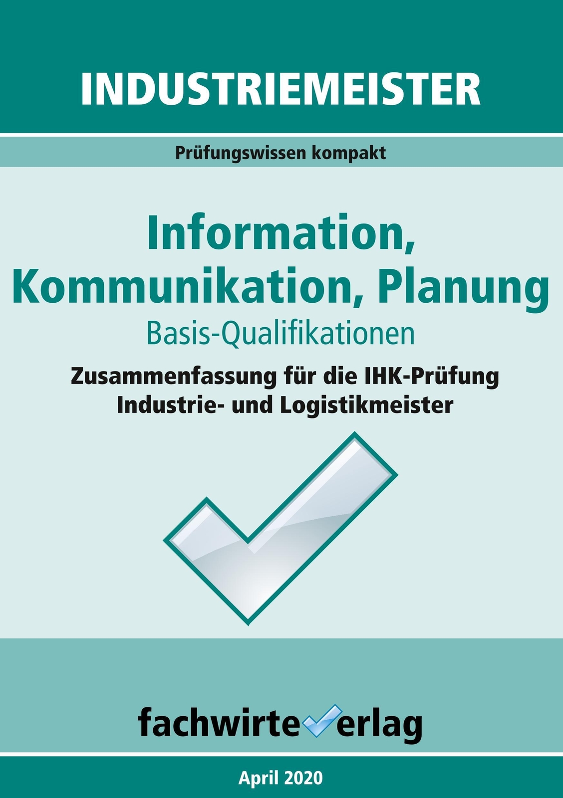 Industriemeister: Information, Kommunikation, Planung Reinhard Fresow