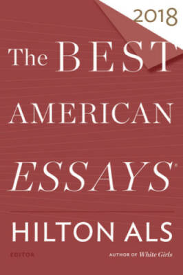 The Best American Essays 2018 (The Best American Series Â ) - Paperback - GOOD