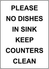 PLEASE NO DISHES IN SINK KEEP COUNTERS CLEAN | Adhesive Vinyl Sign Decal