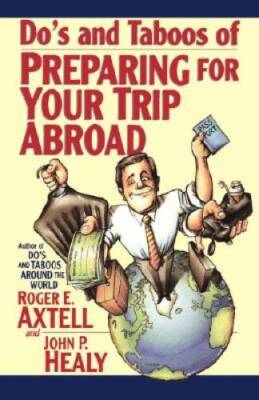 Dos and Taboos of Preparing for Your Trip Abroad - Paperback - VERY GOOD