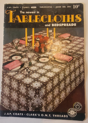Vintage J&P Coats The Newest in Tablecloths & Bedspreads Crochet Patterns 295