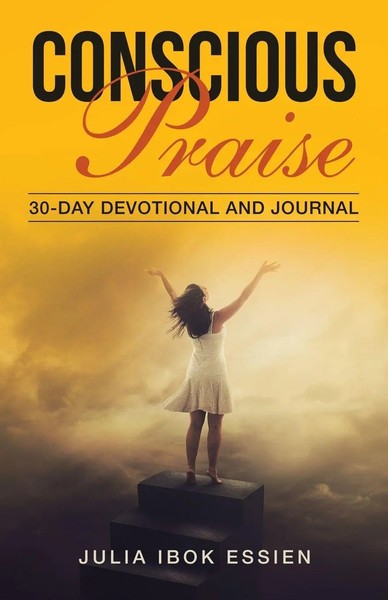 Conscious Praise 30-Day Devotional And Journal Julia Ibok Essien Taschenbuch-image