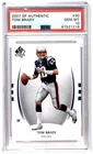 2007 SP Authentic Tom Brady #90 PSA 10 CD5