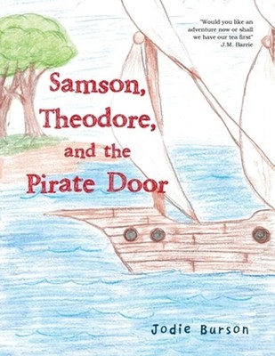 Samson, Theodore, and the Pirate Door by Jodie Burson (English) Paperback Book