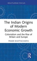 The Indian Origins Of Modern Economic Growth | Prabir Bhattacharya | Buch | 2025