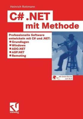 C#  Mit Methode: Professionelle Software Entwickeln Mit C# U...