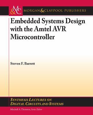 Embedded System Design with the Atmel Avr Microcontroller: Part I