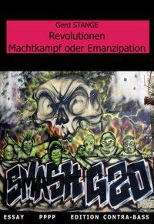 Thumbnail - Revolutionen - Machtkampf Oder Emanzipation | Essay | Gerd Stange |