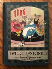 VG 1925 HC First Edition Twilight Stories Fantasy Kate Douglas Wiggin Nora Smith