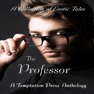 The Professor A Collection of Erotic Tales Temptation Press Paper