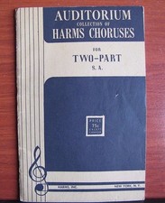 Auditorium Collection of Harms Choruses for Two-Part SA - 1941 sheet music songs