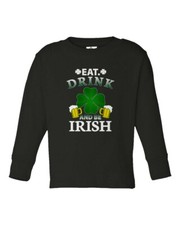 St. Patrick's Day Eat Drink And Be Irish Gift Toddler Long Sleeve T-shirt