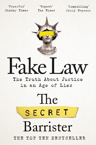 The Secret Barrister Fake Law (Tascabile)