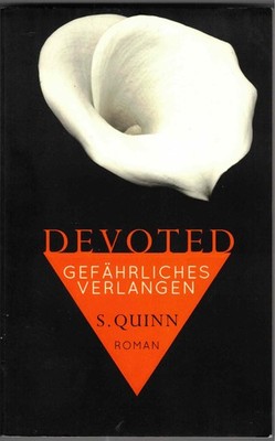 S. Quinn: Devoted - Gefährliches Verlangen, Roman, Goldmann