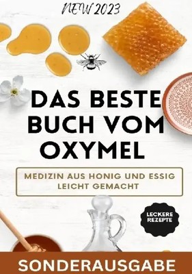 JAMES THOMAS BATLER | Das beste Buch vom OXYMEL - Medizin aus Honig und Essig...