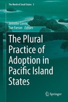 The Plural Practice Of Adoption In Pacific Island States Jennifer Corrin