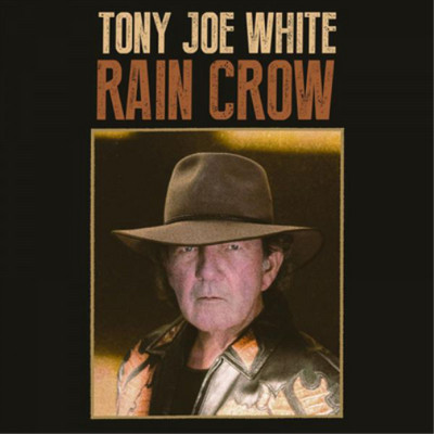 Tony Joe White Rain Crow (CD) Album (US IMPORT)