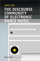 Anita JóRi | The Discourse Community Of Electronic Dance Music | Taschenbuch