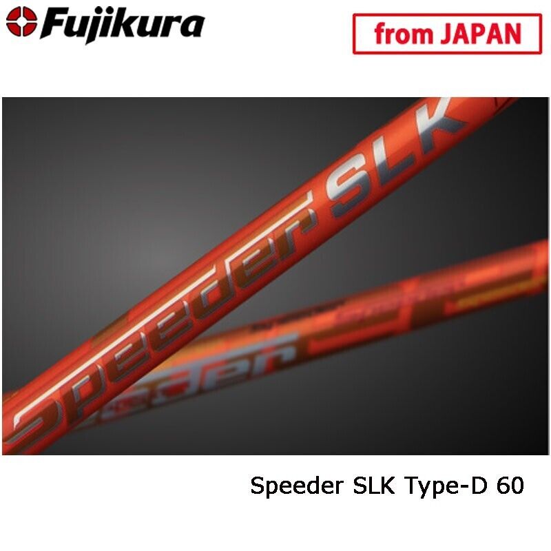 Fujikura Golf JAPAN SPEEDER SLK Type-D 60 Graphite Shaft 45inch