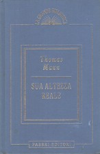 Sua Altezza Reale di Thomas Mann - La Grande Biblioteca ed. Fabbri