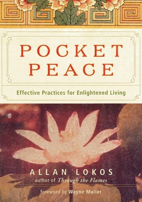 Pocket Peace Effective Practices for Enlightened Living Allan Lokos Taschenbuch