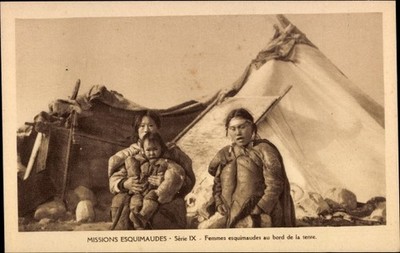 Ak Eskimo Missions, Serie IX, Eskimofrauen am Rande des Zeltes - 4015653