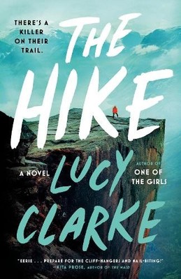 Lucy Clarke The Hike (Taschenbuch)