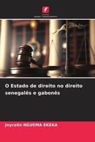 Joycelin Nguema Ekeka | O Estado De Direito No Direito SenegalêS E GabonêS