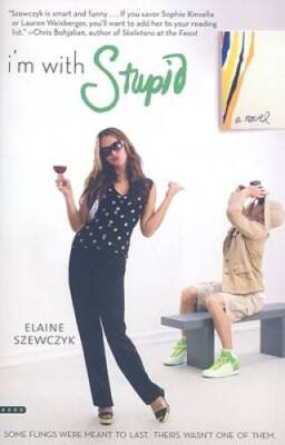 Im with Stupid - Paperback By Szewczyk, Elaine - ACCEPTABLE