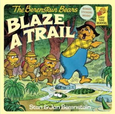 The Berenstain Bears Blaze a Trail - Paperback By Berenstain, Stan - VERY GOOD