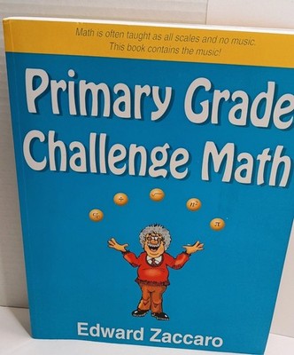 Primary Grade Challenge Math by Edward Zaccaro Grades 1-4 GATE Homeschool